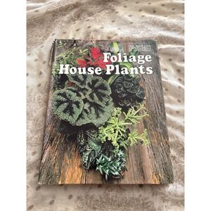 Time Life Foliage House Plants Encyclopedia Gardening Book 1976 revised edition